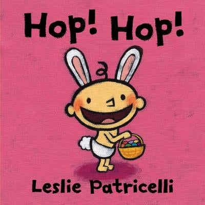 Hop! Hop! by Patricelli, Leslie