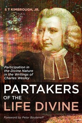 Partakers of the Life Divine by Kimbrough, S. T. Jr.