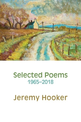 Selected Poems 1965-2018 by Hooker, Jeremy