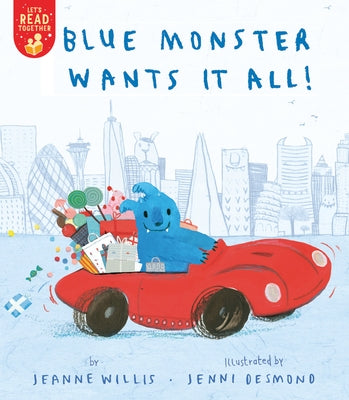 Blue Monster Wants It All! by Willis, Jeannie