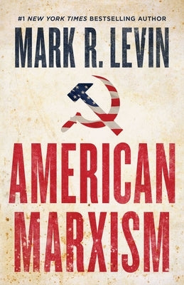American Marxism by Levin, Mark R.