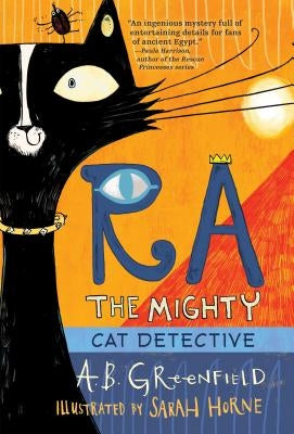 Ra the Mighty: Cat Detective by Greenfield, A. B.