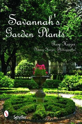 Savannah's Garden Plants by Heizer, Roy