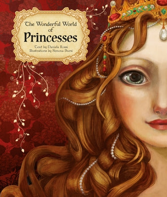 The Wonderful World of Princesses by Rossi, Daniela