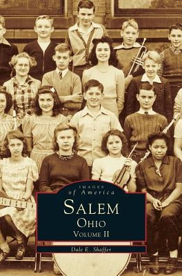 Salem, Ohio Volume II by Shaffer, Dale