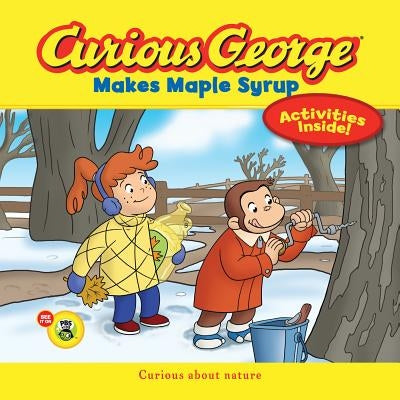 Curious George Makes Maple Syrup by Rey, H. A.