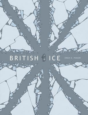 British Ice by Pomery, Owen D.
