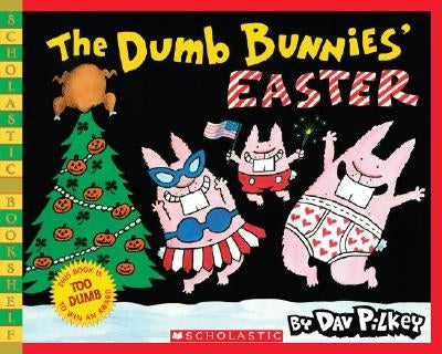 The Dumb Bunnies' Easter (Scholastic Bookshelf) by Pilkey, Dav