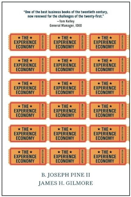 The Experience Economy by Pine, B. Joseph, II