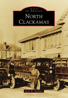 North Clackamas by Hurlburt, Mark W.