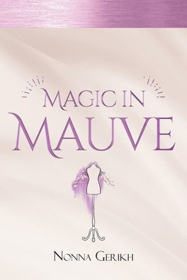 Magic in Mauve by Gerikh, Nonna