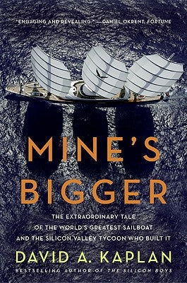 Mine's Bigger by Kaplan, David A.