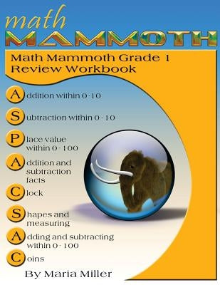 Math Mammoth Grade 1 Review Workbook by Miller, Maria