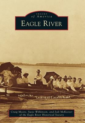 Eagle River by Moore, Craig