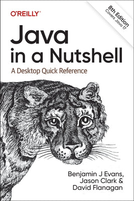 Java in a Nutshell: A Desktop Quick Reference by Evans, Benjamin