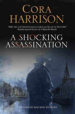 Shocking Assassination: A Reverend Mother Mystery Set in 1920s' Ireland by Harrison, Cora