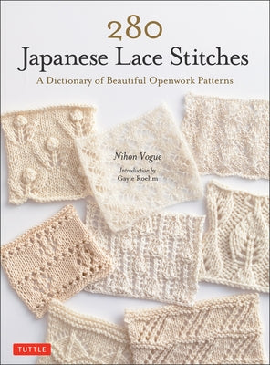 280 Japanese Lace Stitches: A Dictionary of Beautiful Openwork Patterns by Vogue, Nihon