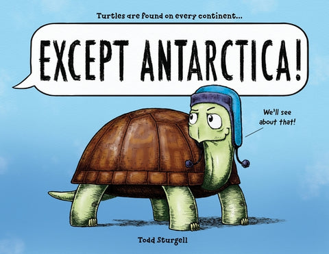 Except Antarctica by Sturgell, Todd