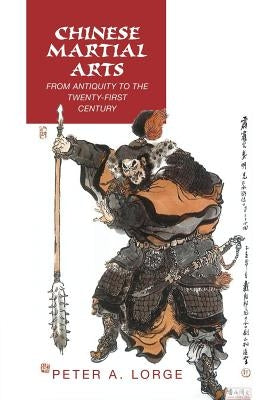 Chinese Martial Arts by Lorge, Peter a.