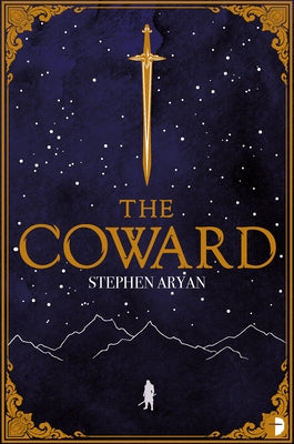 The Coward: Book I of the Quest for Heroes by Aryan, Stephen