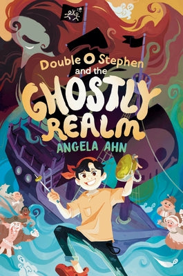 Double O Stephen and the Ghostly Realm by Ahn, Angela