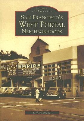 San Francisco's West Portal Neighborhoods by Brandi, Richard