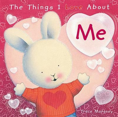 The Things I Love about Me by Moroney, Trace