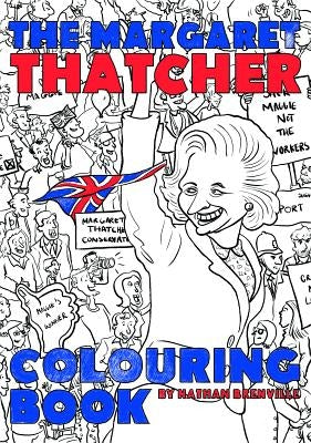 The Margaret Thatcher Colouring Book by Brenville, Nathan