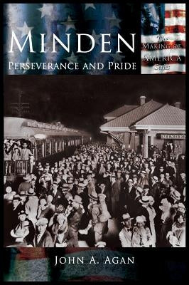 Minden: Perserverance of Pride by Agan, John A.