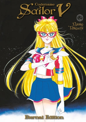 Codename: Sailor V Eternal Edition 2 (Sailor Moon Eternal Edition 12) by Takeuchi, Naoko