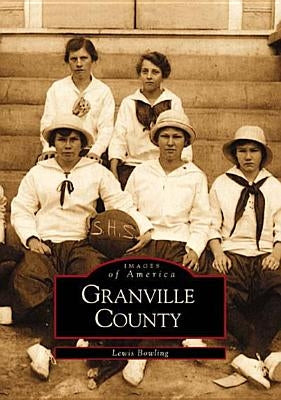 Granville County by Bowling, Lewis