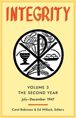 Integrity, Volume 3 (1947): (July-December) by Robinson, Carol Jackson