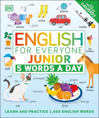 English for Everyone Junior: 5 Words a Day: Learn and Practice 1,000 English Words by DK