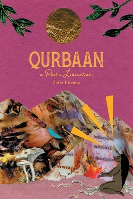 Qurbaan: A Poet's Liberation by Pirzada, Zaira