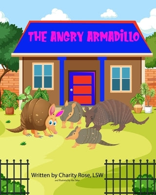 The Angry Armadillo by Rose, Charity