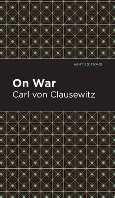 On War by Von Clausewitz, Carl