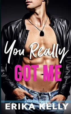 You Really Got Me by Kelly, Erika