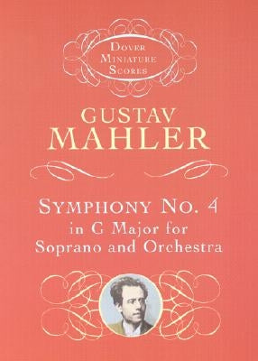 Symphony No. 4 in G Major for Soprano and Orchestra by Mahler, Gustav