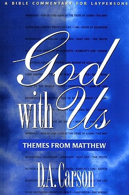 God with Us: Themes from Matthew by Carson, D. A.