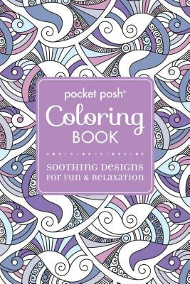 Pocket Posh Adult Coloring Book: Soothing Designs for Fun & Relaxation by Andrews McMeel Publishing