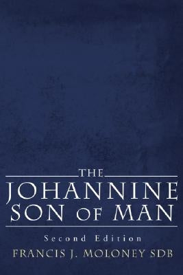 The Johannine Son of Man by Moloney, Francis J. Sdb