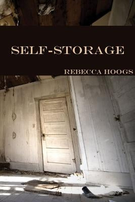 Self-Storage by Hoogs, Rebecca