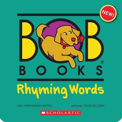Bob Books: Rhyming Words [With 40 Rhyming Word Puzzle Cards] by Kertell, Lynn Maslen