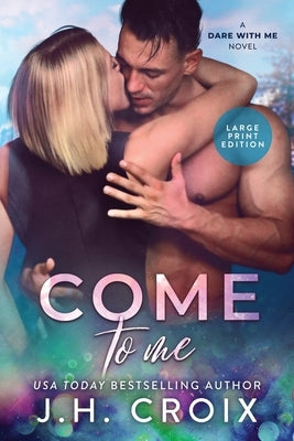 Come To Me by Croix, Jh