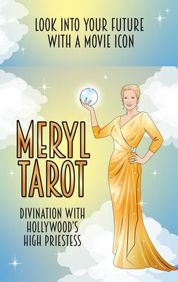 Meryl Tarot: Divination with Hollywood's High Priestess by de Sousa, Chantel