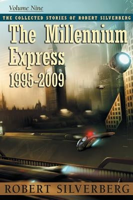 The Millennium Express by Silverberg, Robert