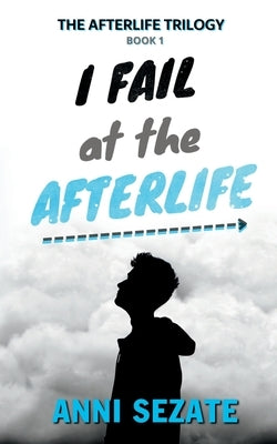 I Fail at the Afterlife by Sezate, Anni