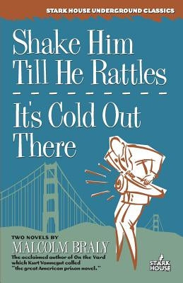 Shake Him Till He Rattles / It's Cold Out There by Braly, Malcolm