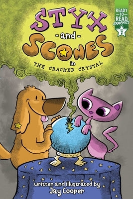 Styx and Scones in the Cracked Crystal: Ready-To-Read Graphics Level 2 by Cooper, Jay