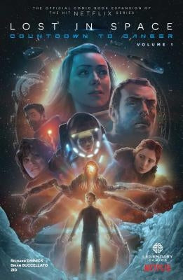 Lost in Space: Countdown to Danger, Volume 1 by Dinnick, Richard